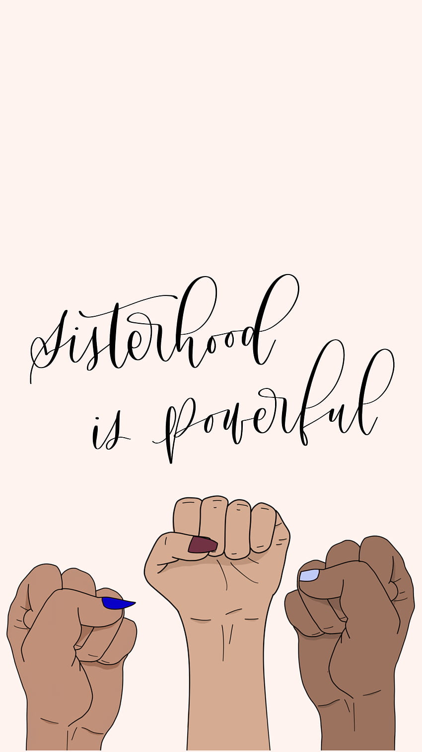 Sisterhood is powerful resistance fist feminist lock screen, Cute Feminist HD phone wallpaper