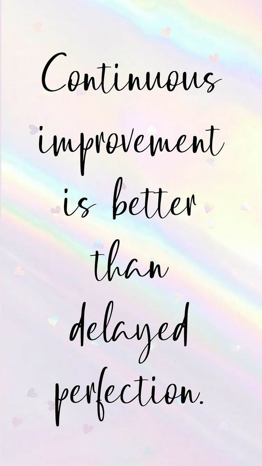 Continuous improvement is better than delayed perfection. Comfort quotes, Daily inspiration quotes, Phone quotes HD phone wallpaper