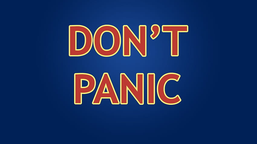 The Hitchhikers Guide To The Galaxy, Don't Panic - HD wallpaper