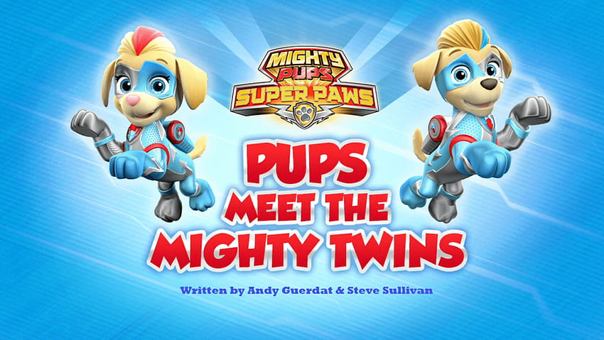 Mighty Pups, Super Paws: Pups Meet the Mighty Twins. PAW Patrol Wiki.  Fandom, Paw Patrol Mighty Pups HD wallpaper