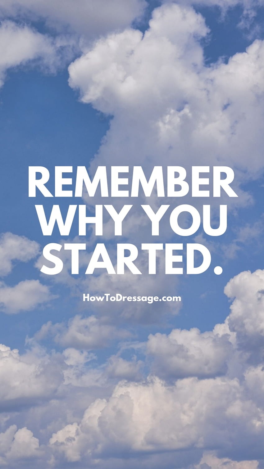 Ricorda perché hai iniziato il dressage Motivazione - Motivazionale Ricorda perché hai iniziato - - Sfondo del telefono HD