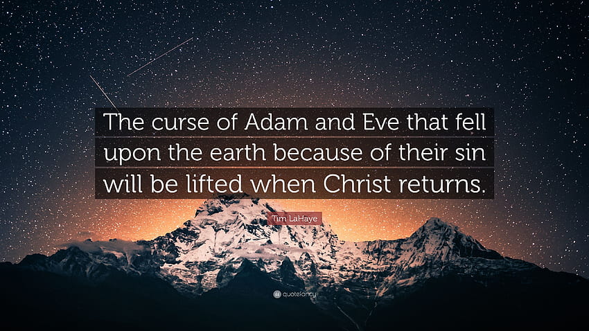 Tim LaHaye Quote: “The curse of Adam and Eve that fell upon HD wallpaper