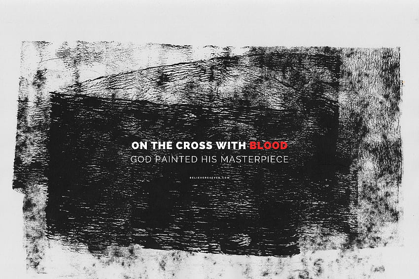 On The Cross With Blood God Painted His Masterpiece - Font - -, Blood of Jesus HD wallpaper