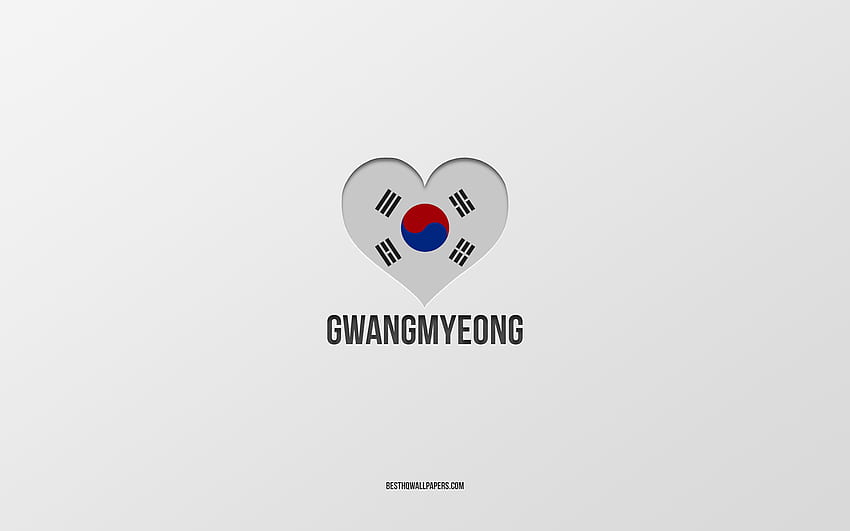 J'aime Gwangmyeong, villes sud-coréennes, jour de Gwangmyeong, fond gris, Gwangmyeong, Corée du Sud, coeur de drapeau sud-coréen, villes préférées, Love Gwangmyeong Fond d'écran HD