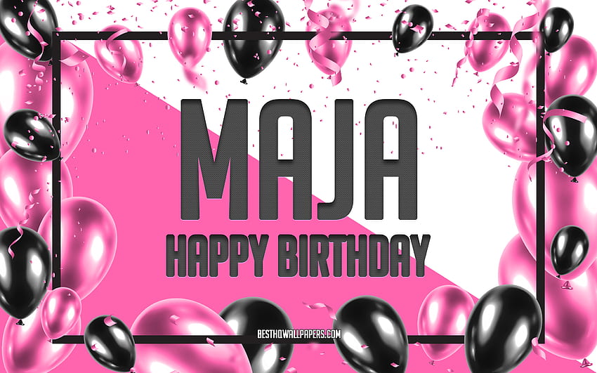 Happy Birtay Maja, Birtay Balloons Background, Maja, z imionami, Maja Happy Birtay, Pink Balloons Birtay Background, kartkę z życzeniami, Maja Birtay Tapeta HD