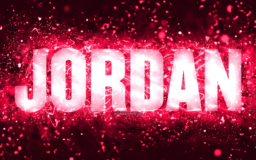 Happy Birtay Jordan, luci al neon rosa, nome Jordan, creativo, Jordan Happy Birtay, Jordan Birtay, famosi nomi femminili americani, con nome Jordan, Jordan Sfondo HD