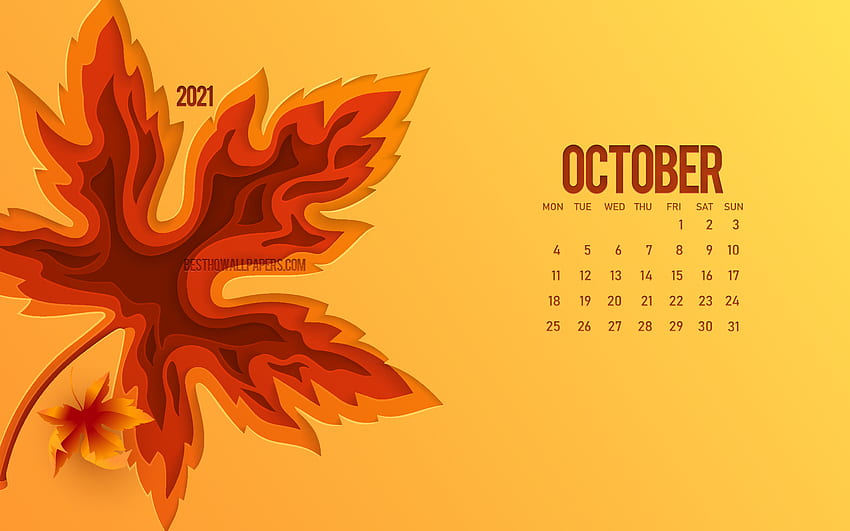 Kalender Oktober 2021, daun musim gugur 3d, latar belakang oranye, Oktober, konsep musim gugur, kalender 2021, musim gugur, seni kreatif Kalender Oktober 2021 Wallpaper HD