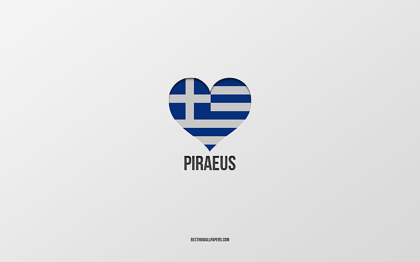 Saya Suka Piraeus, kota-kota Yunani, Hari Piraeus, latar belakang abu-abu, Piraeus, Yunani, hati bendera Yunani, kota-kota favorit, Cinta Piraeus Wallpaper HD