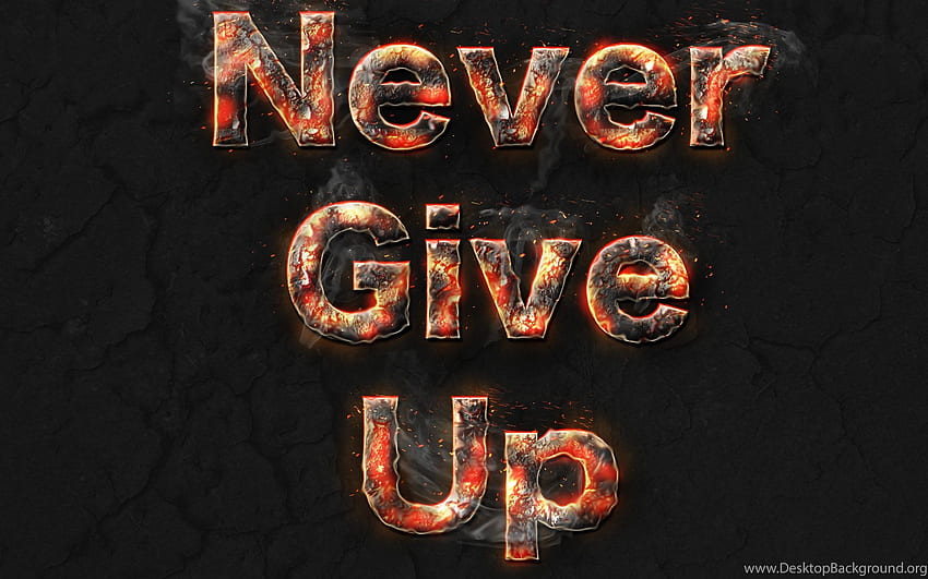 Other : Never Give Up For . Background, Never Give Up Black HD wallpaper