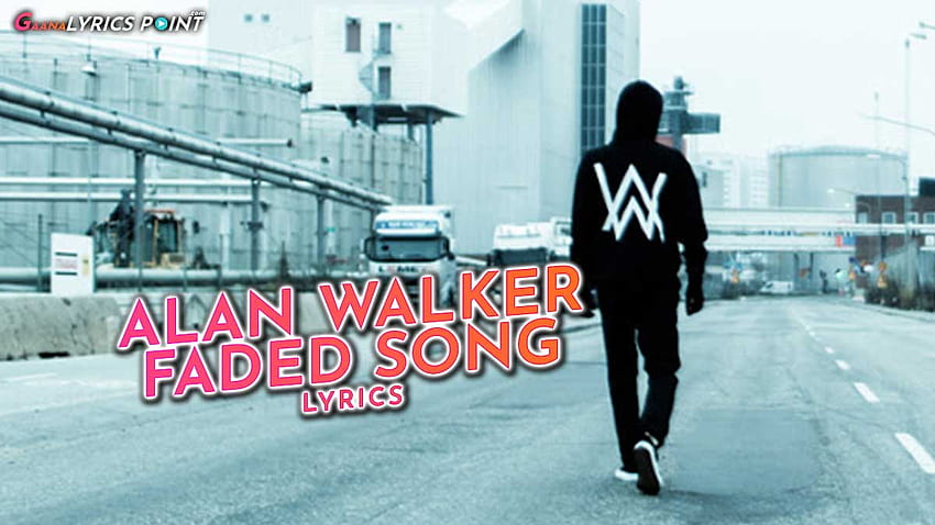 Letra Faded - Alan Walker - Hollywood Latest Song Lyrics 2021 fondo de pantalla