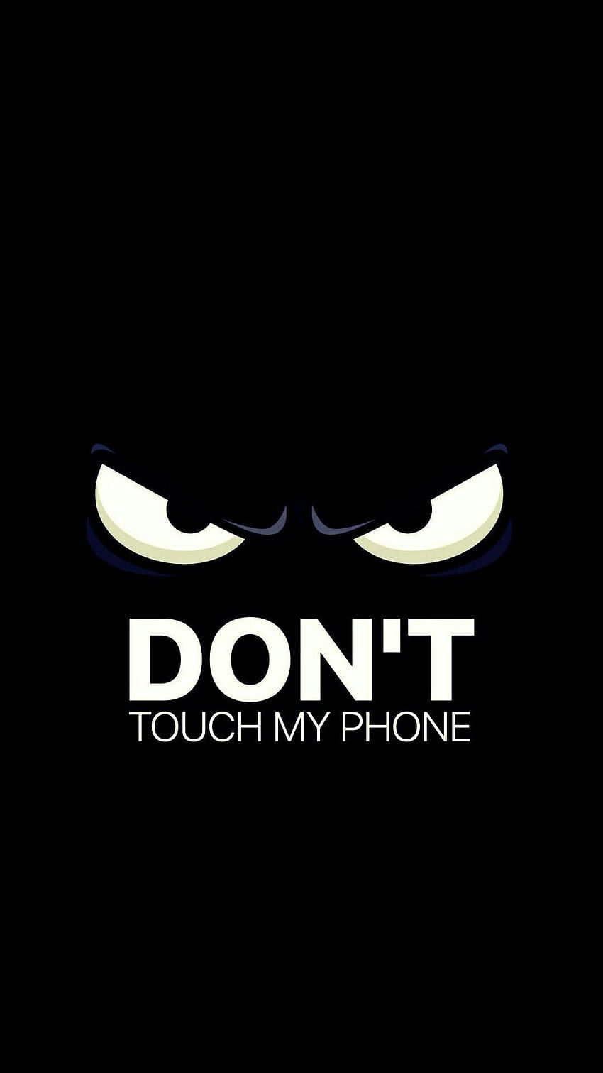 For My Phone Wiki Don T Touch PIC, You Don't Know My Password HD phone wallpaper
