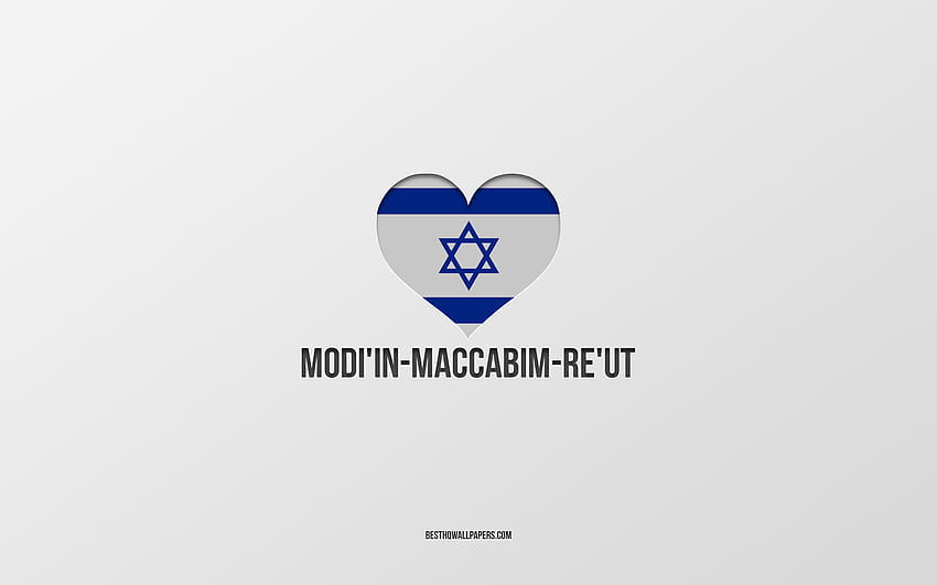 I Love Modiin-Maccabim-Reut, Israeli cities, Day of Modiin-Maccabim-Reut, gray background, Modiin-Maccabim-Reut, Israel, Israeli flag heart, favorite cities, Love Modiin-Maccabim-Reut HD wallpaper