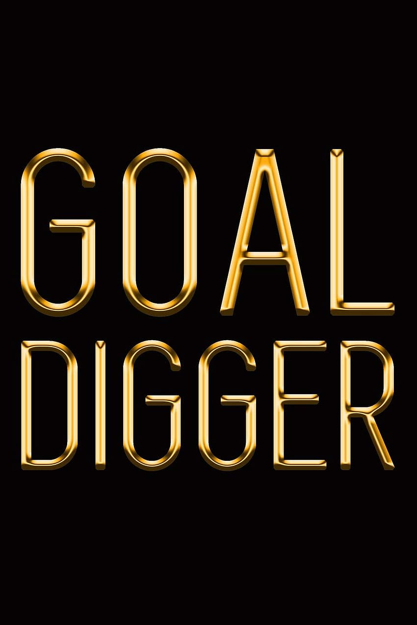 Goal Digger: szykowny złoto-czarny notatnik. Dla kobiety, która wie, czego chce!. Stylowy luksusowy dziennik (zeszyty luksusowe): luksusowe, MakMak: 9781731152978: Książki Tapeta na telefon HD