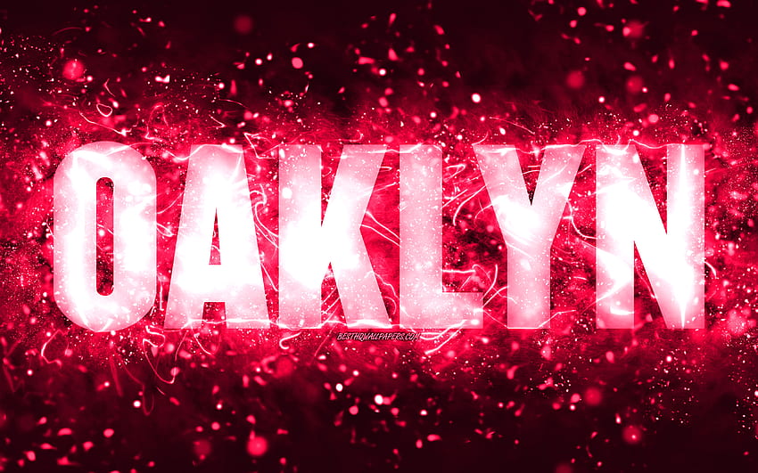 Happy Birtay Oaklyn, , pink neon lights, Oaklyn name, creative, Oaklyn ...