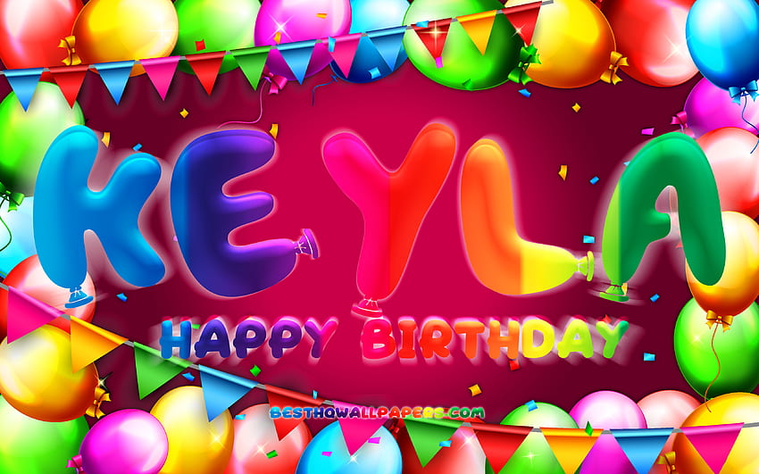 Happy Birtay Keyla, , colorful balloon frame, Keyla name, purple ...