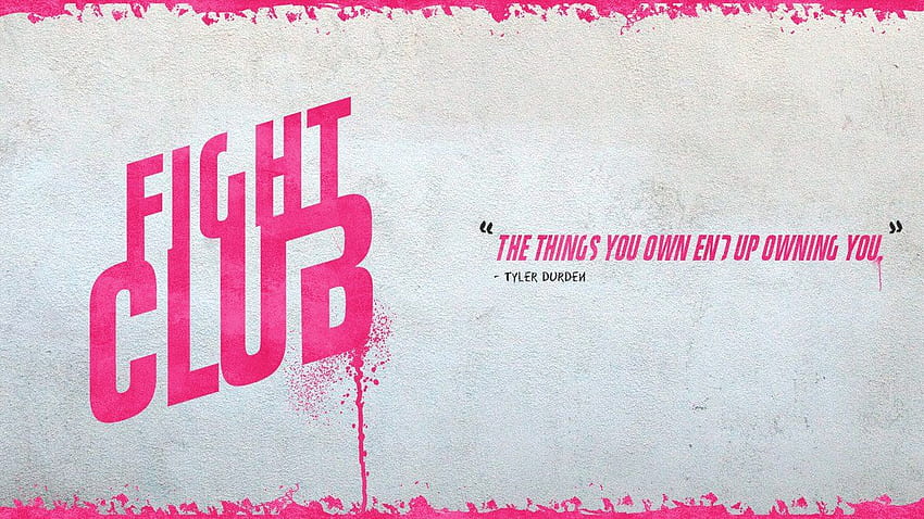 Funny : -The Things You Own End up Owning You-Motivational Movies 'Fight Club' Quotes HD wallpaper