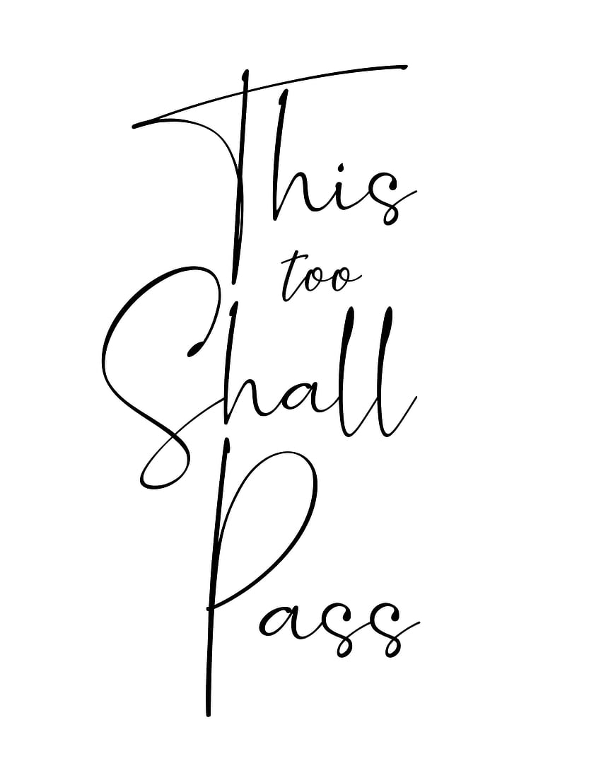 Inspirational Quote. Passing quotes, Inspirational quote prints, Inspirational quotes, This Too Shall Pass HD phone wallpaper