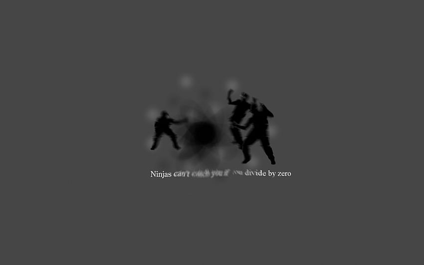 Ninjas können dich nicht fangen, wenn ..., null, grau, ninja HD-Hintergrundbild