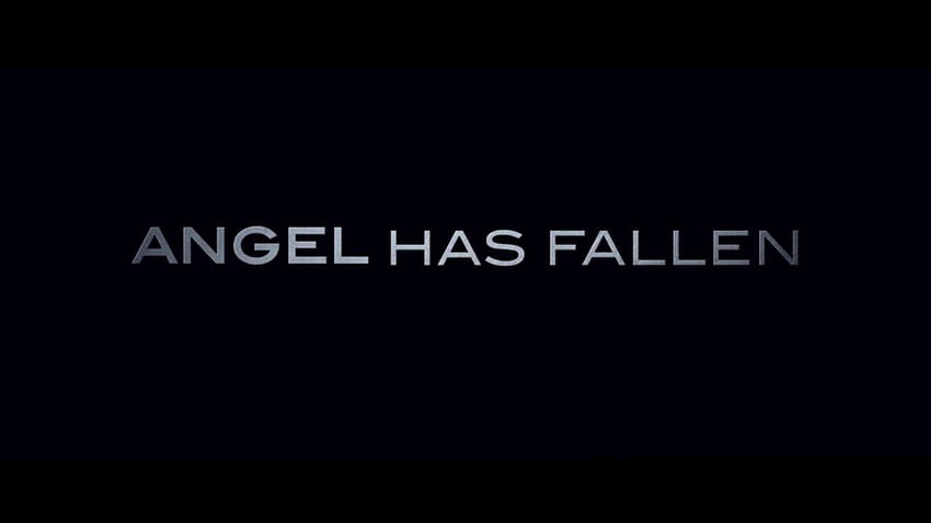 ANGEL HAS FALLEN (2019) วีโอ วอลล์เปเปอร์ HD