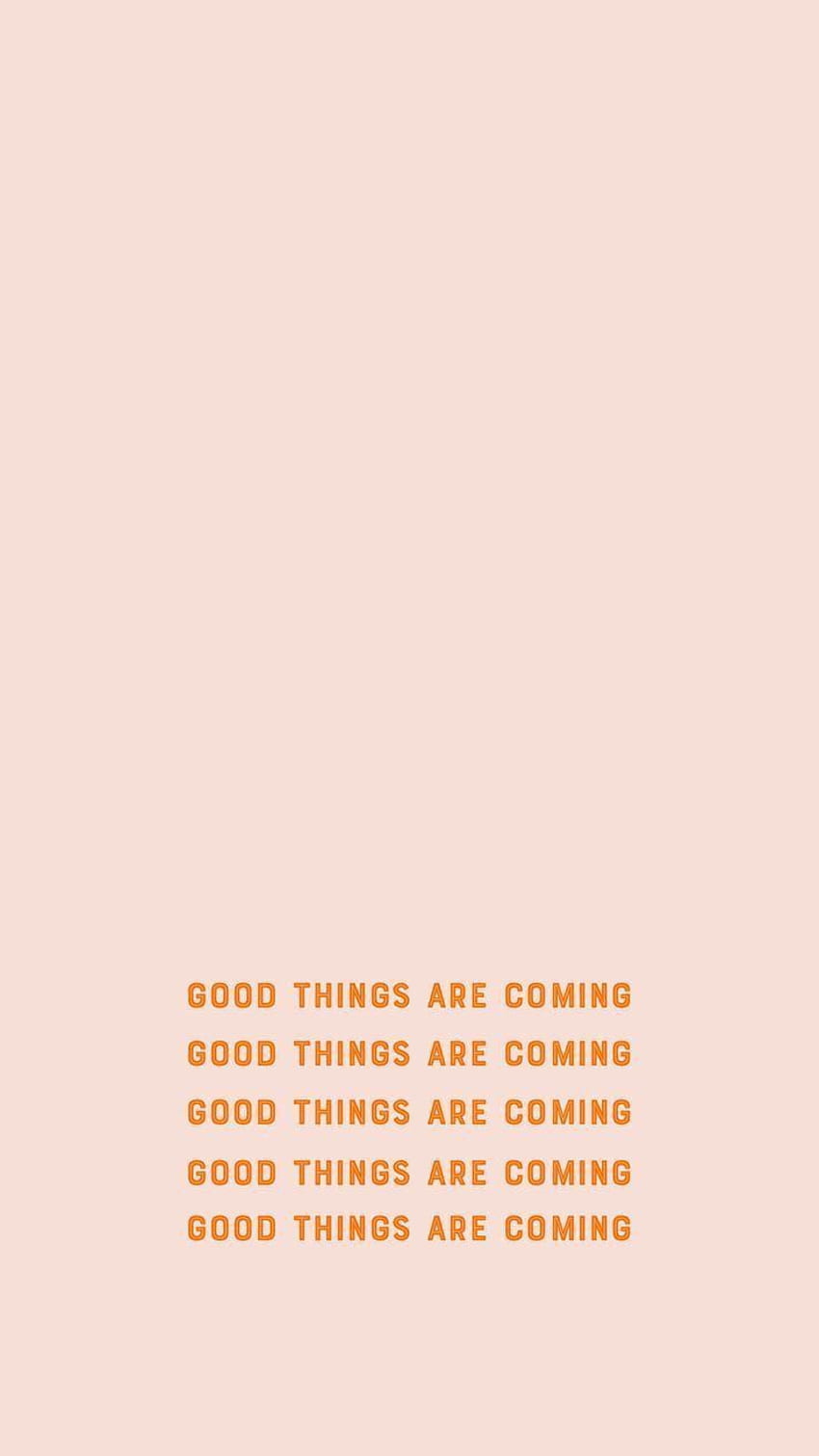 Just know that good things are coming and self care is super HD phone wallpaper