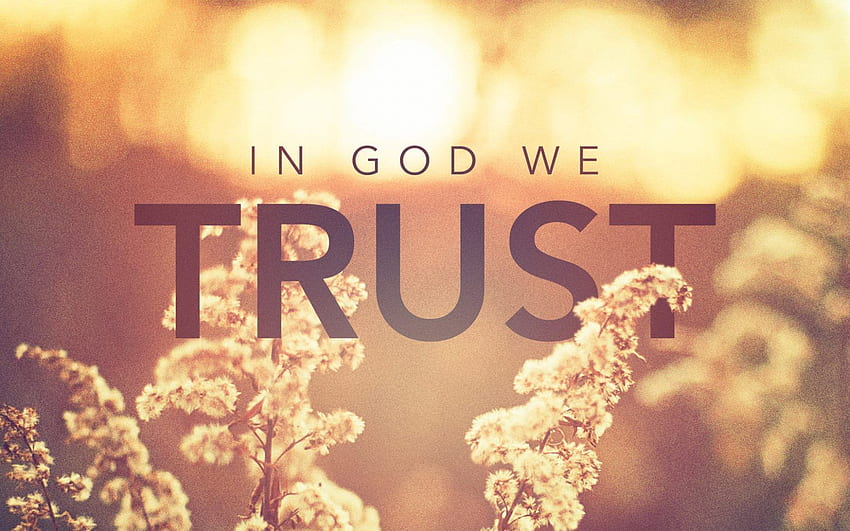 In God We Trust – Dripping Springs Church of Christ Wallpaper HD