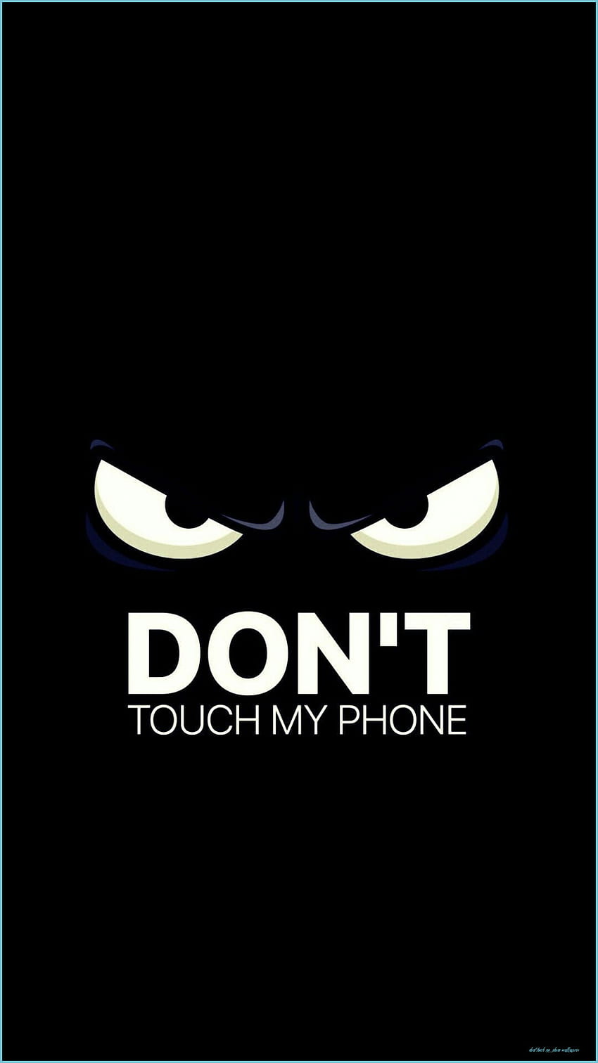 Sepuluh Kesalahan Umum yang Dilakukan Setiap Orang Jangan Sentuh Ponsel Saya, Gila wallpaper ponsel HD