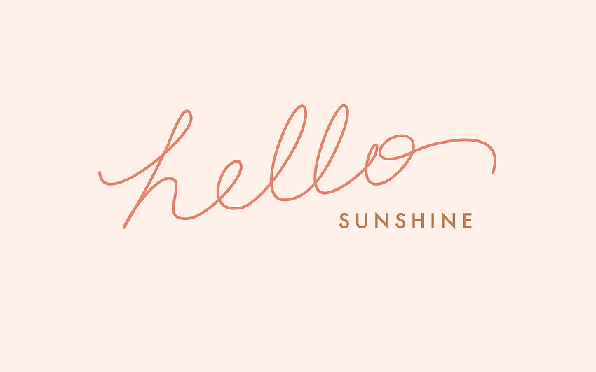 Hello Sunshine . Laptop . Sunshine HD wallpaper