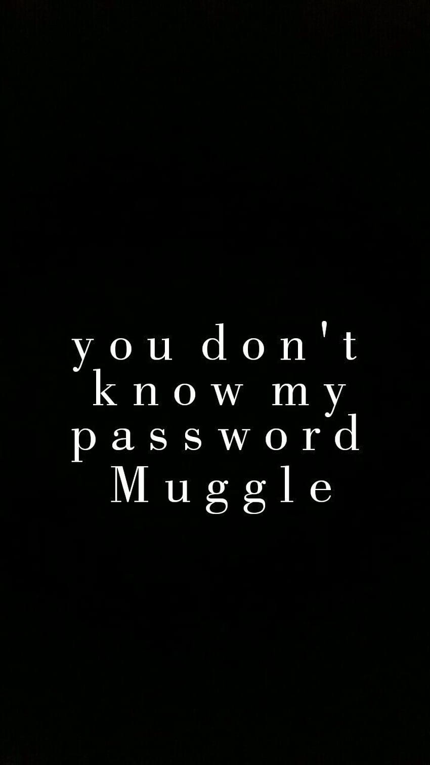 You don't know my Password Muggle lock screen Harry, Harry Potter Muggle HD phone wallpaper
