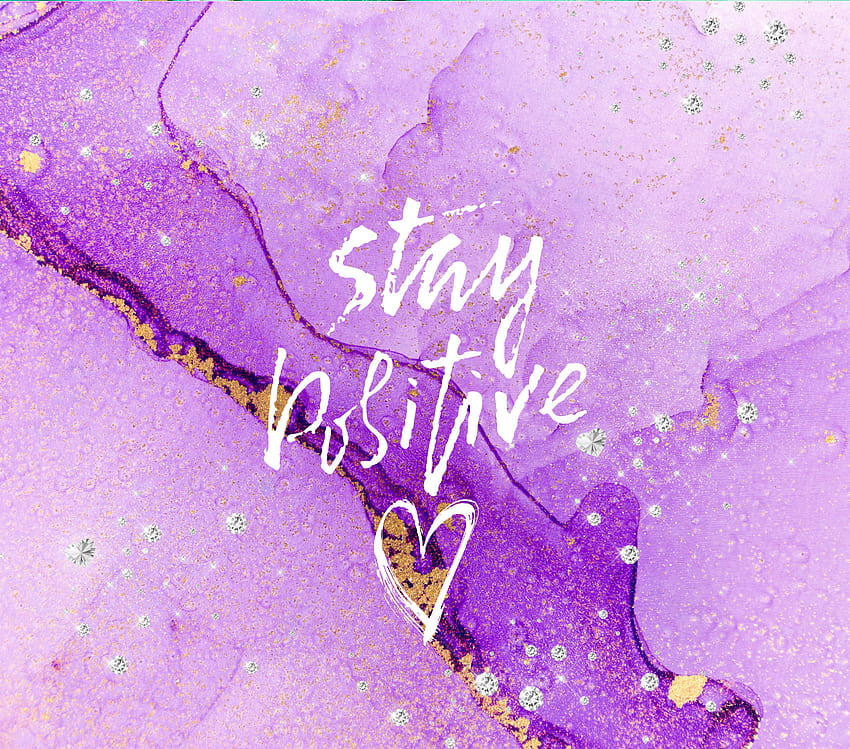 Stay Positive, purple, affirmations HD wallpaper | Pxfuel