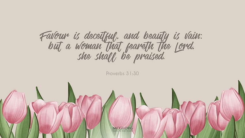 Proverbs 3125 KJV Mobile Phone Wallpaper  Strength and honour are her  clothing and she