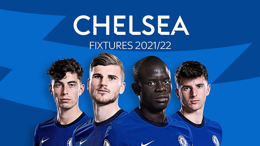 Chelsea: Premier League 2021 22 Fixtures And Schedule. Football News. Sky Sports, Chelsea 2022 HD wallpaper