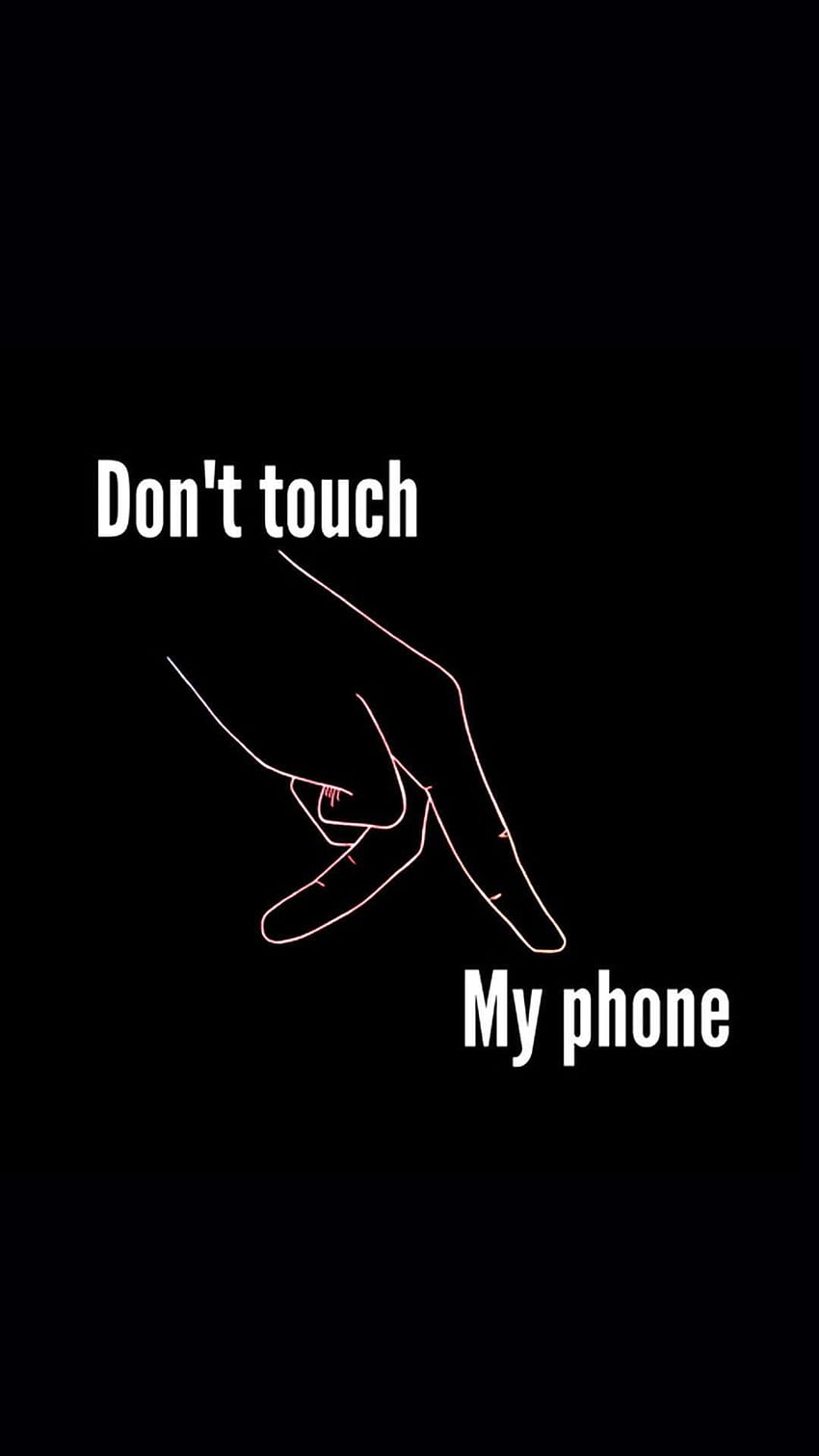 Non toccare le dita del mio telefono, non toccare il mio telefono, le dita Sfondo del telefono HD