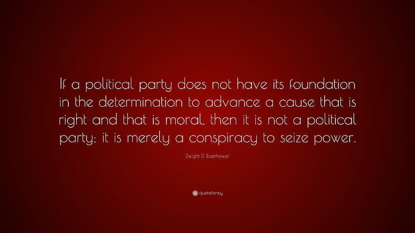 Dwight D. Eisenhower Quote: “If a political party does not have HD wallpaper