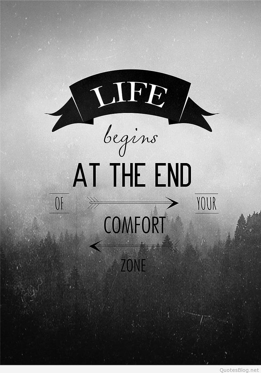 Wd Quote - Life Begins At The End Of Your Comfort Zone Quotes - HD phone wallpaper