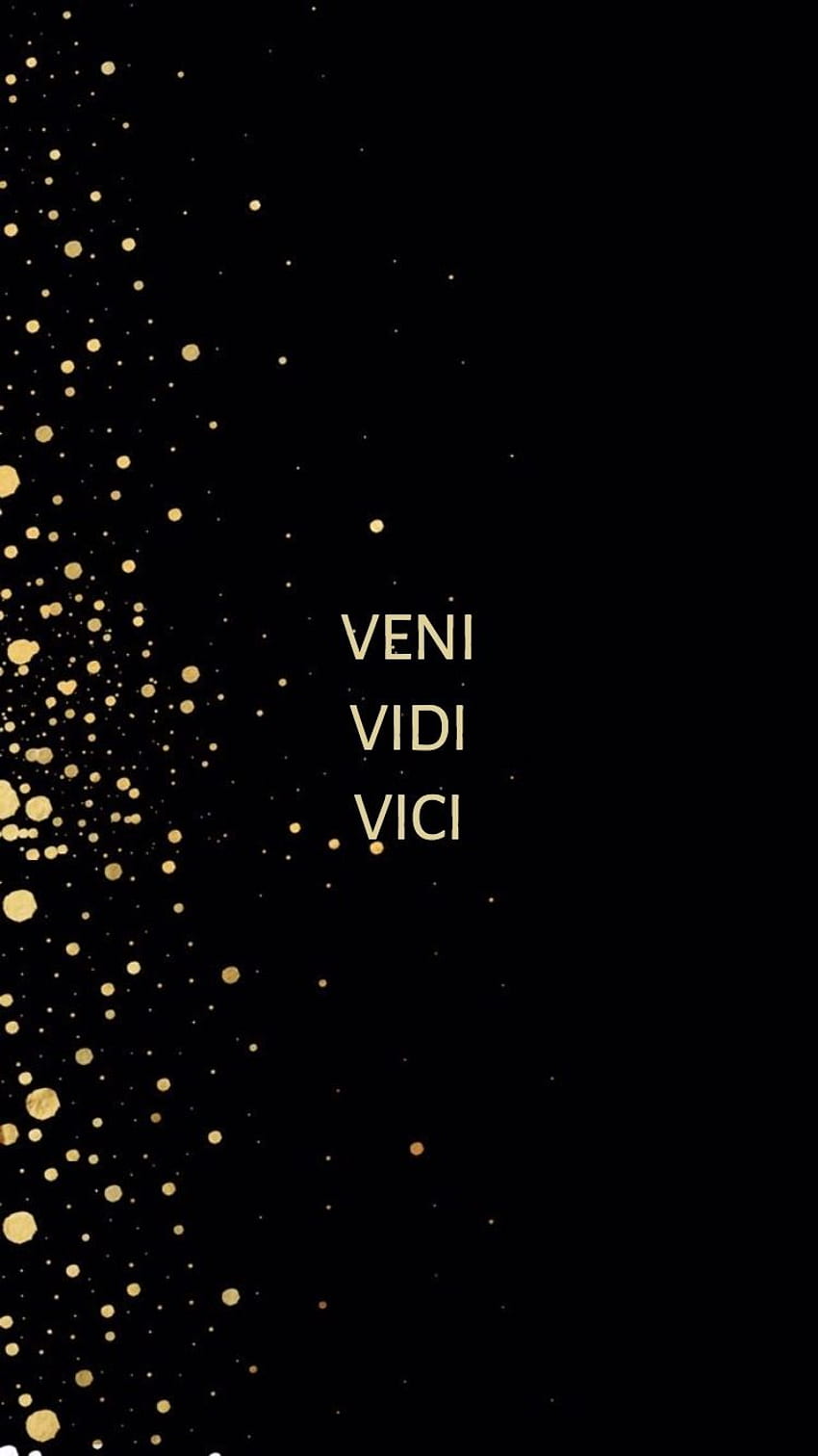 Veni Vidi Vici Mobile Wallpapers - Wallpaper Cave