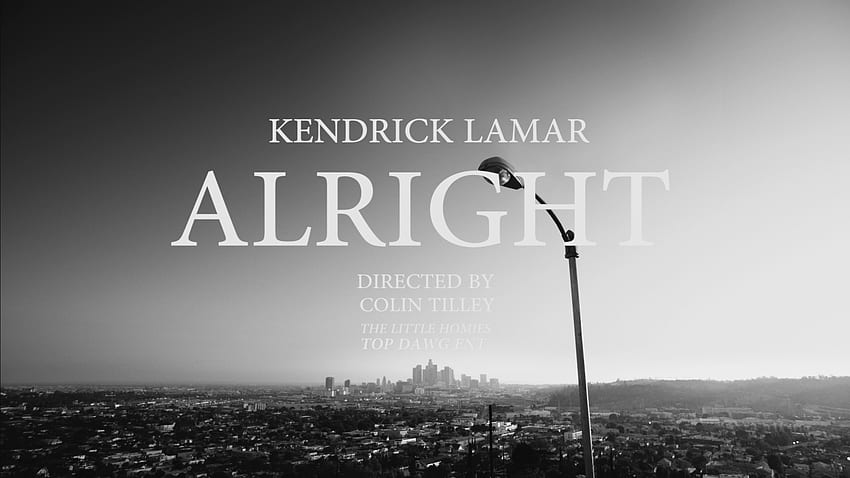 Kendrick Lamar ปล่อยมิวสิกวิดีโออย่างเป็นทางการสำหรับ “Alright วอลล์เปเปอร์ HD