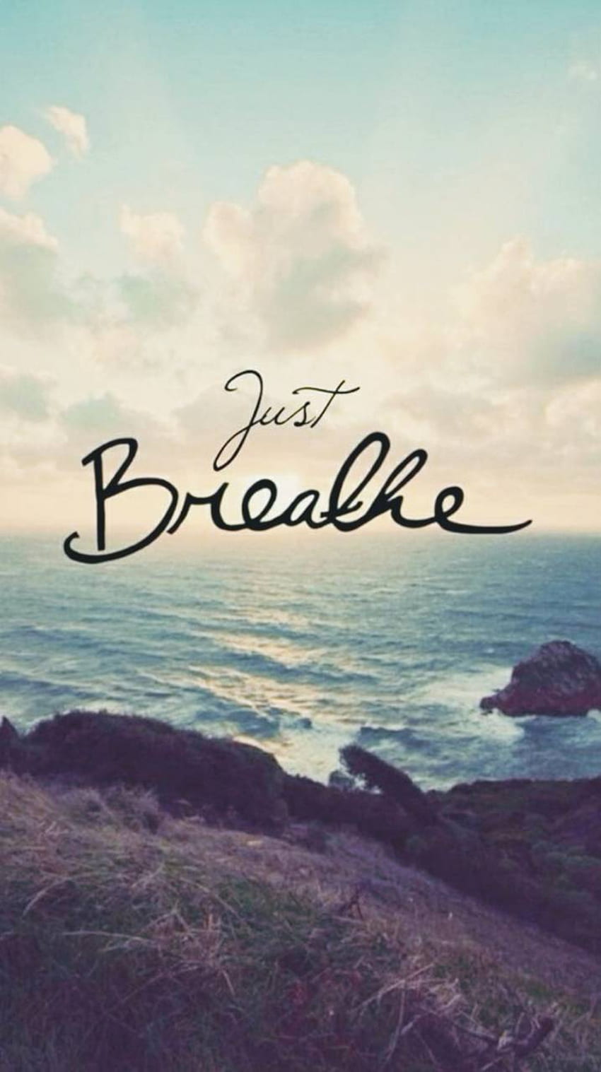 Just Breathe #background #wallpaper #iPhone #beach #quotes #sunset | Just  breathe quotes, Just breathe, Paris wallpaper