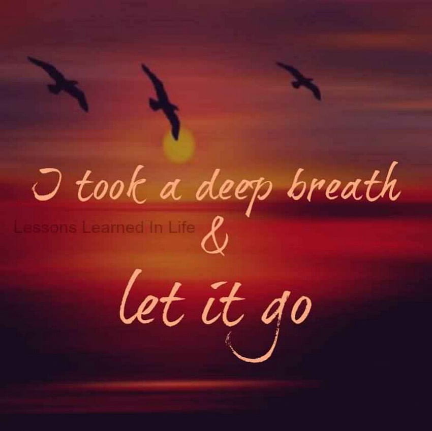 Let it Go......., philosopy, let go, God, breathe HD wallpaper