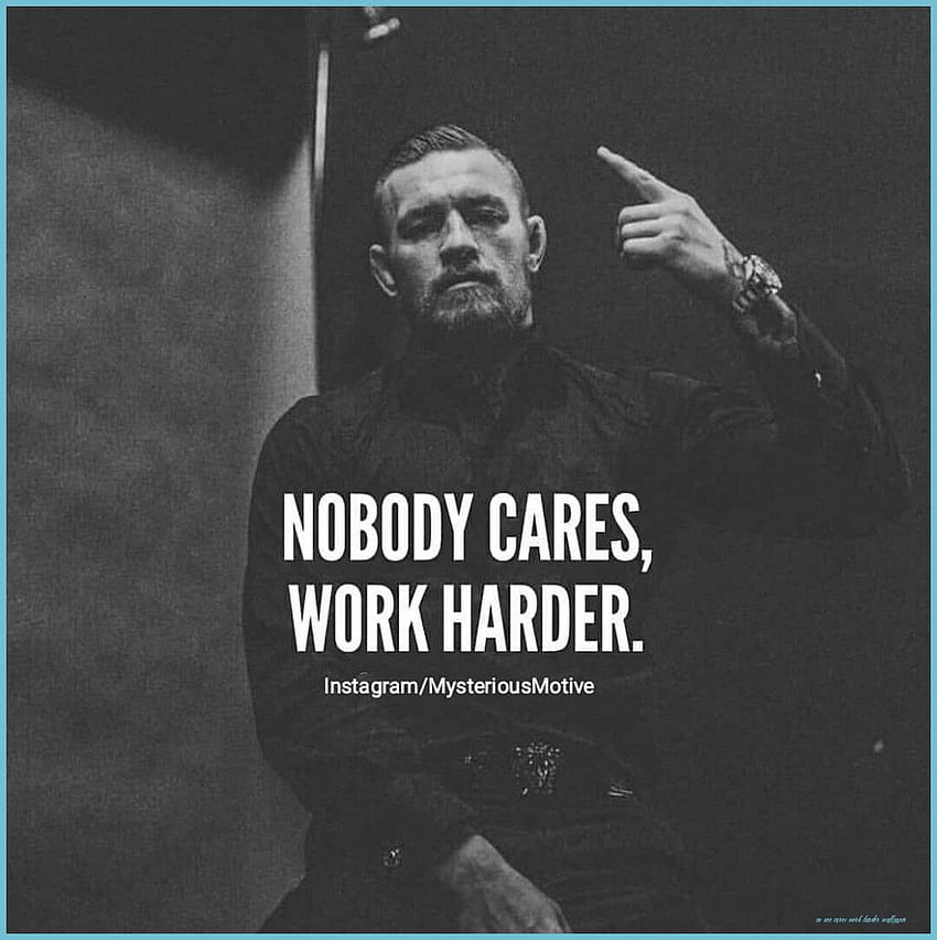 Nobody Cares, Work Harder Life Quotes Quotes Quote Life Life - No One Cares Work Harder HD phone wallpaper