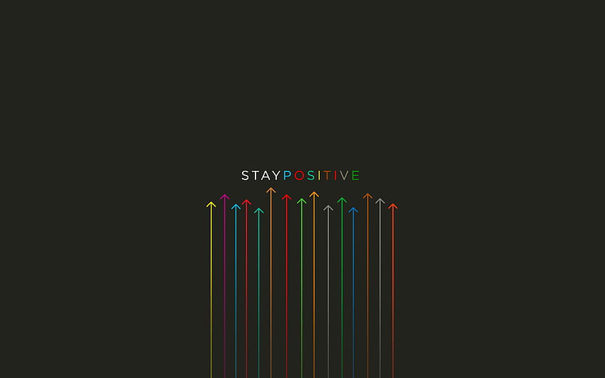 Stay positive, , minimalism, positive wishes, colorful arrows, gray backgrounds, Stay positive concepts, positive messages, motivation, Stay positive minimalism HD wallpaper