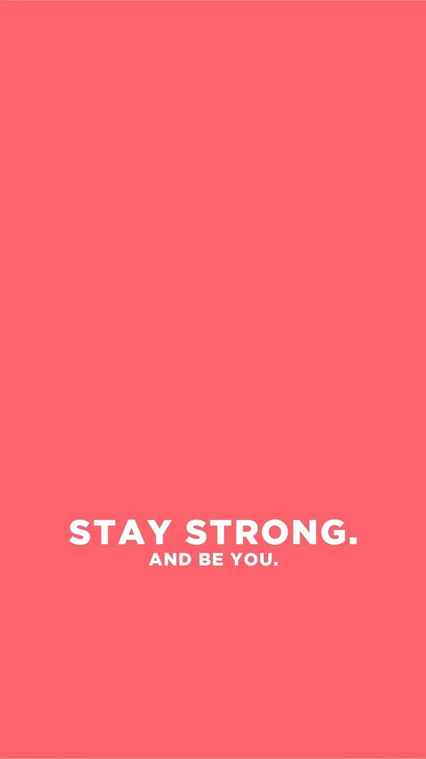 Be the strong girl you always had to be. Inspiring Quotes, Strong Girls HD phone wallpaper