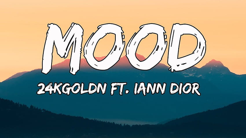24kGoldn  Mood Lyrics ft iann dior  YouTube