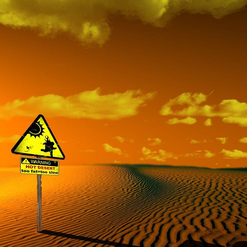 Signs warning about the hot desert HD phone wallpaper