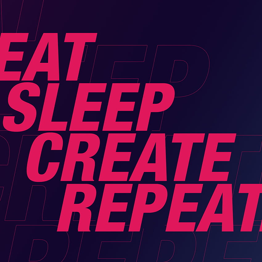 Eat , Sleep, Create, Repeat, Inspirational quotes, Quotes, Eat Sleep Code Repeat wallpaper ponsel HD