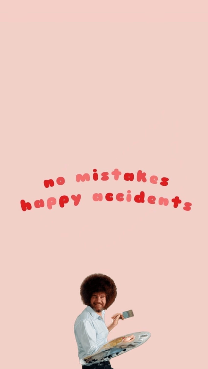 Bob Ross no mistakes happy accidents, the best sketching book you can get or gift to someone. Funny phone , Funny iphone , Wall collage HD phone wallpaper