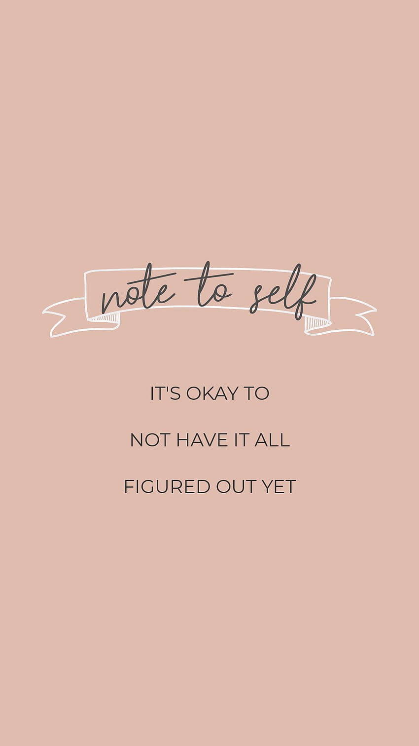note to self: it's okay to not have it all figured out yet phone, Self Care HD phone wallpaper