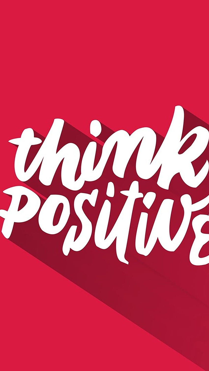 Think positive motivational quotes mobile - The Mobile HD phone wallpaper