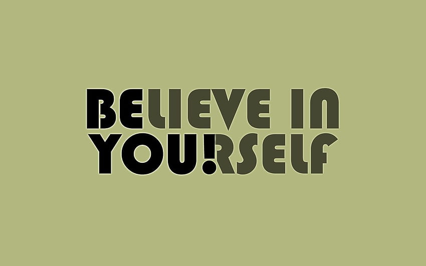 Believe In Yourself, Belief HD wallpaper