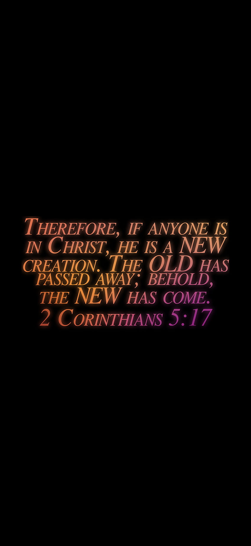 2 Corinthians 5:17, New, 2 Corinthians, New Year, Jesus, Bible, New Creation, Christian, Bible verse, Christ, Biblical HD phone wallpaper