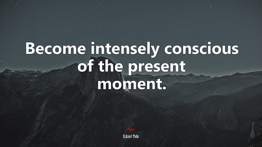 Eckhart Tolle quote , Background, Present Moment HD wallpaper